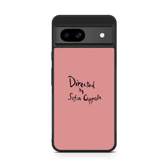 Directed By Sofia Coppola Google Pixel 8a Case