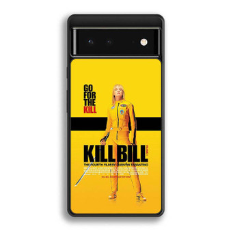 Kill Bill Quentin Tarantino Movie Poster Google Pixel 6/ Google Pixel 6a/ Google Pixel 6 Pro Case