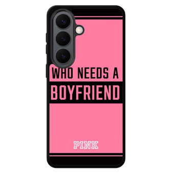 Who Needs A Boyfriend Pink Samsung Galaxy S26 Case