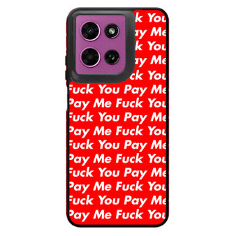 Pay Me You Motorola Moto G 2026 Case