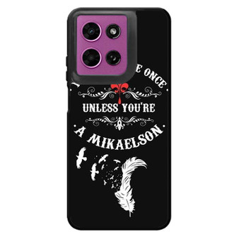 The Vampire Diaries Mikaelson Quotes 1 Motorola Moto G 2026 Case