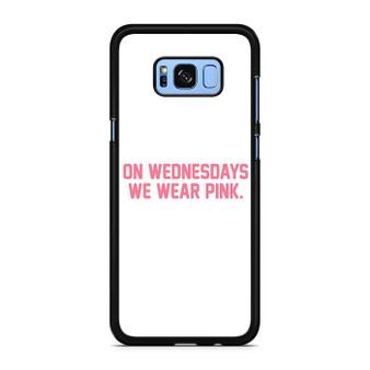 On Wednesdays We Wear Pink Mean Girls Samsung Galaxy S8 | S8+ Case