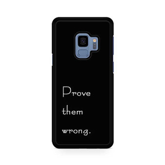 Prove Them Wrong Samsung Galaxy S9 | S9+ Case