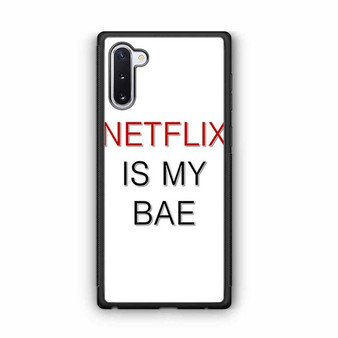 netflix is my bae Samsung Galaxy Note 10 Case