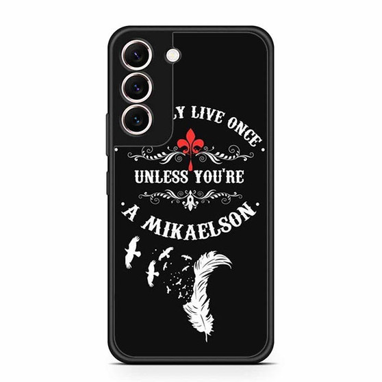The Vampire Diaries Mikaelson Quotes 1 Samsung Galaxy S22 | S22+ Case