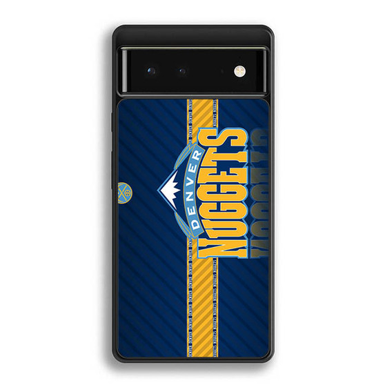 Denver Nuggets Google Pixel 6 | Google Pixel 6a | Google Pixel 6 Pro Case