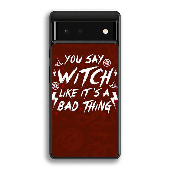 Chilling Adventures of Sabrina Quotes Google Pixel 6 | Google Pixel 6a | Google Pixel 6 Pro Case Chilling Adventures of Sabrina Quotes Google Pixel 6 | Google Pixel 6a | Google Pixel 6 Pro Case