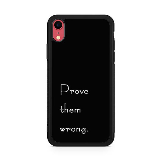 Prove Them Wrong iPhone XR Case