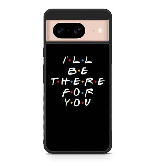 Friends Quotes 2 Google Pixel 8 | Pixel 8 Pro Case