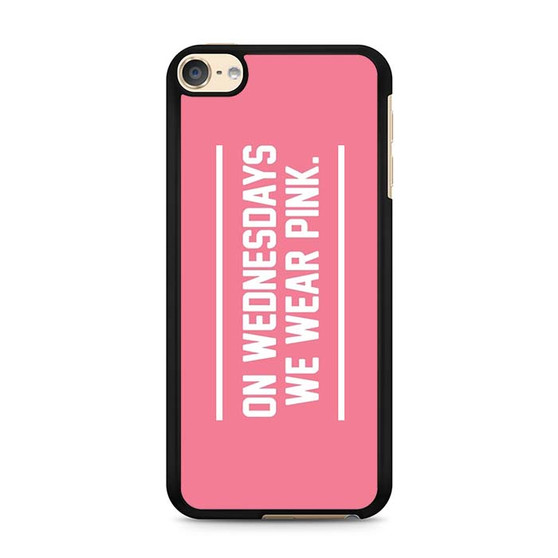 On Wednesdays We Wear Pink iPod Touch 6 Case