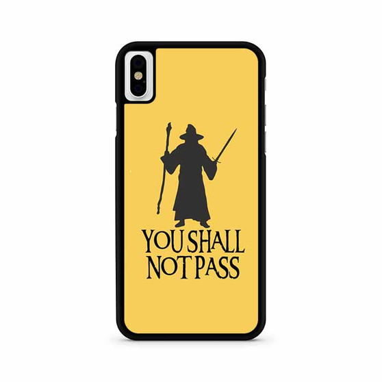 Gandalf you shall not pass iPhone X | iPhone XS Max case