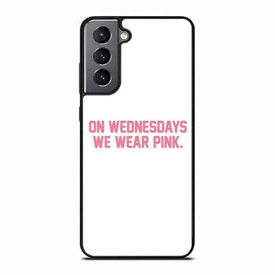 On Wednesdays We Wear Pink Mean Girls Samsung Galaxy S21 Case