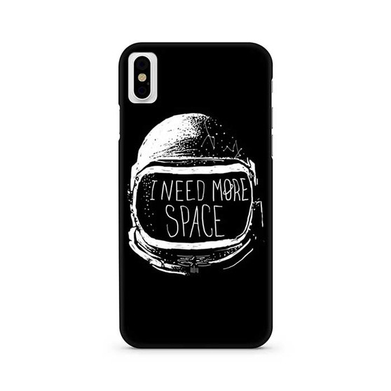 I need more space iPhone X / XS | iPhone XS Max Case I need more space iPhone X / XS | iPhone XS Max Case