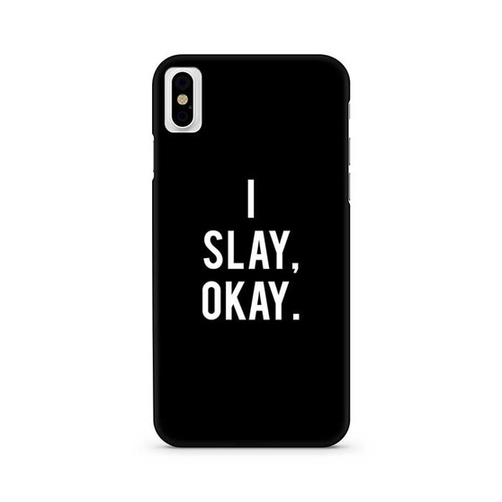 I Slay Okay iPhone X / XS | iPhone XS Max Case I Slay Okay iPhone X / XS | iPhone XS Max Case
