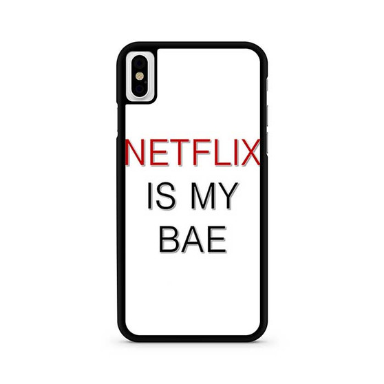 netflix is my bae iPhone X / XS | iPhone XS Max Case netflix is my bae iPhone X / XS | iPhone XS Max Case