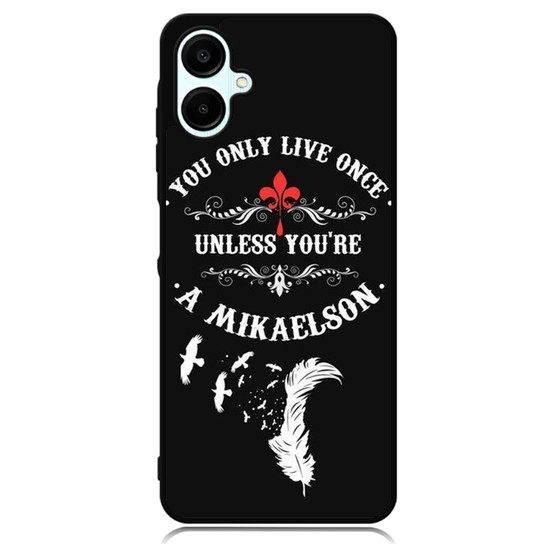 The Vampire Diaries Mikaelson Quotes 1 Samsung Galaxy A06 Case
