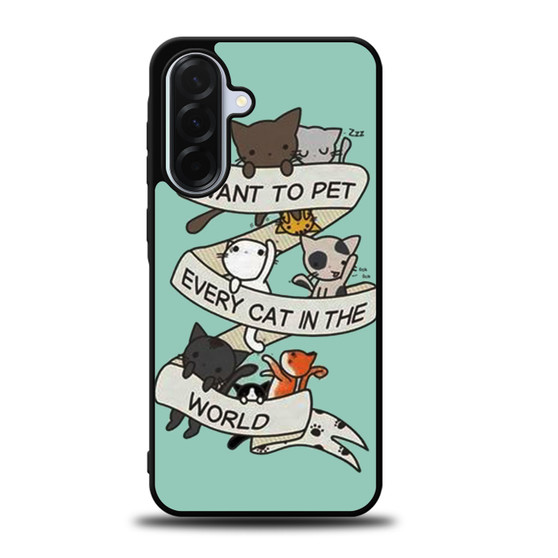 I want to pet every cat in the world Samsung Galaxy A36 5G Case