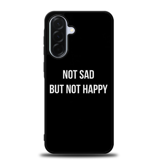 Not Sad but Not Happy Samsung Galaxy A36 5G Case