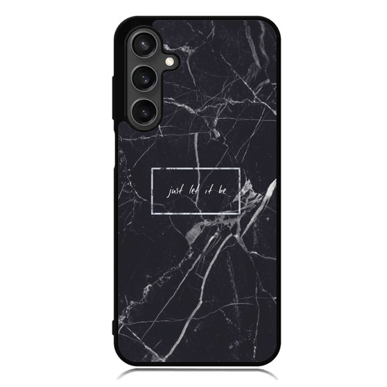 Just Let It Be Quote Samsung Galaxy A55 Case