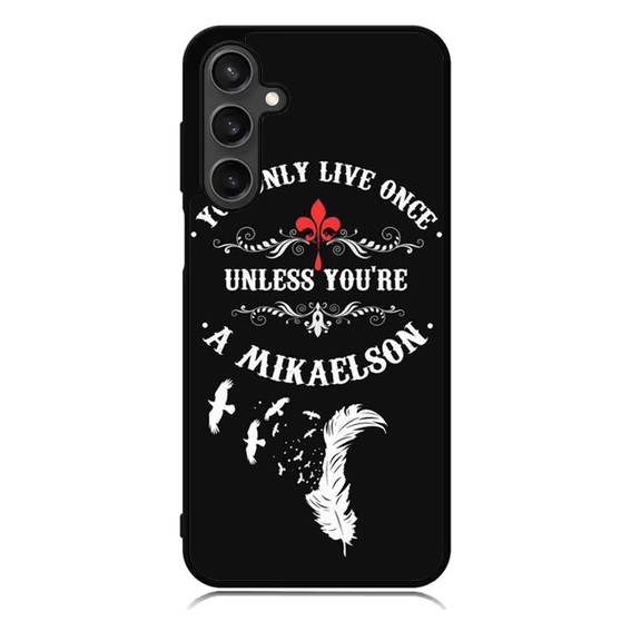 The Vampire Diaries Mikaelson Quotes 1 Samsung Galaxy A55 Case