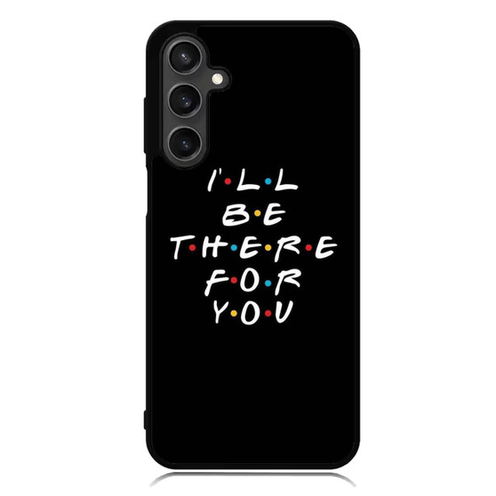 Friends Quotes 2 Samsung Galaxy A55 Case