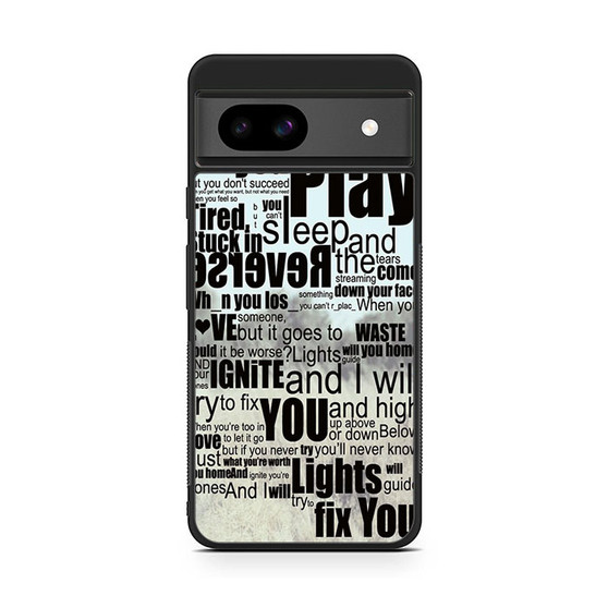 Coldplay Lyrics Fix You Google Pixel 8a Case
