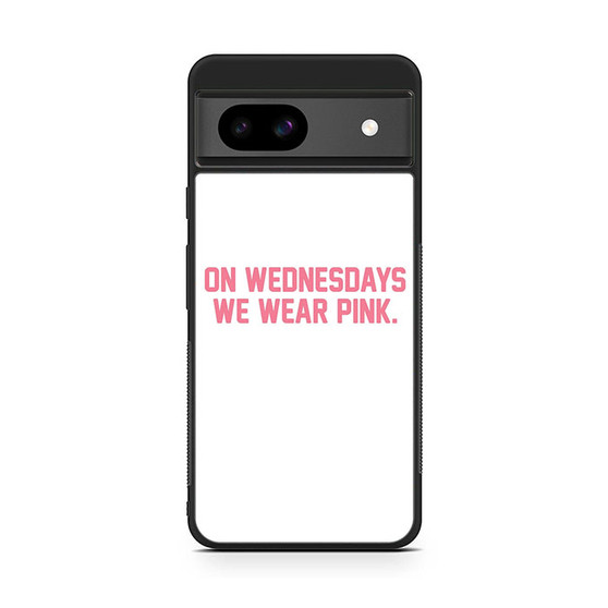 On Wednesdays We Wear Pink Mean Girls Google Pixel 8a Case