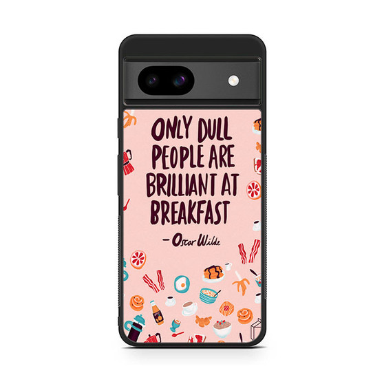 Oscar Wilde Quote Google Pixel 8a Case
