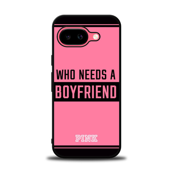 Who Needs A Boyfriend Pink Google Pixel 9a Case