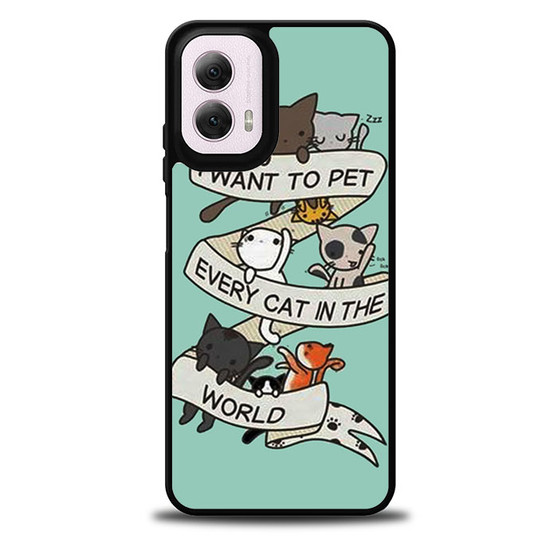 I want to pet every cat in the world Motorola Moto G 5G 2024/ Moto G 5G 2025 Case