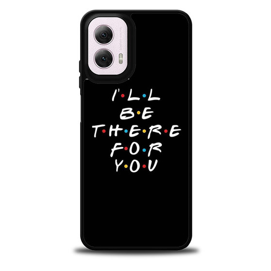 Friends Quotes 2 Motorola Moto G 5G 2024/ Moto G 5G 2025 Case