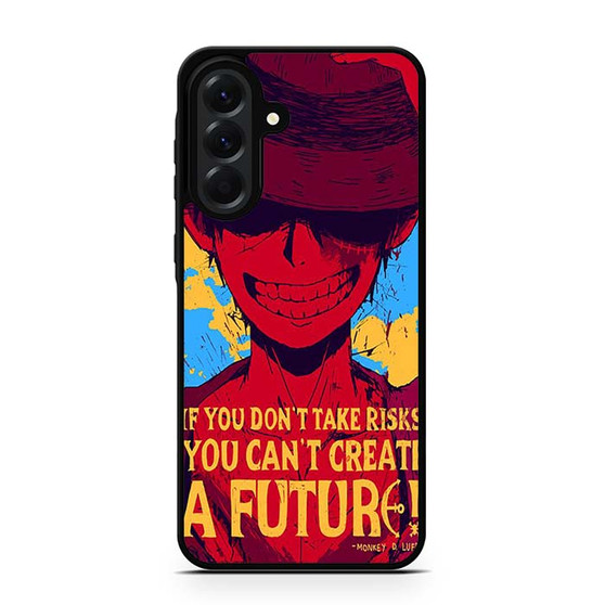 Luffy One Piece Quote Samsung Galaxy A56 Case