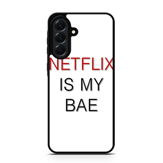 netflix is my bae Samsung Galaxy A56 Case