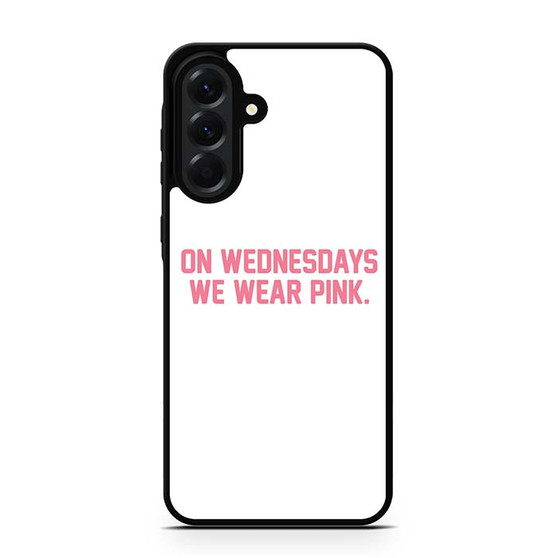 On Wednesdays We Wear Pink Mean Girls Samsung Galaxy A56 Case