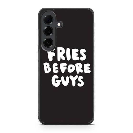 Fries Before Guys Samsung Galaxy S25 FE Case