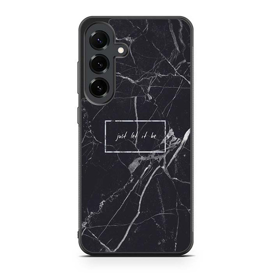 Just Let It Be Quote Samsung Galaxy S25 FE Case