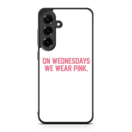 On Wednesdays We Wear Pink Mean Girls Samsung Galaxy S25 FE Case
