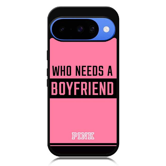 Who Needs A Boyfriend Pink Google Pixel 10 Case