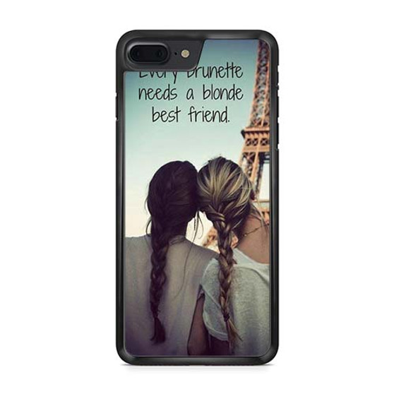 Every Brunette Needs a blonde bestfriend iPhone 7 | iPhone 7 Plus Case