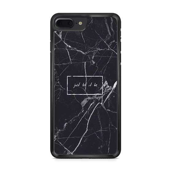 Just Let It Be Quote iPhone 7 | iPhone 7 Plus Case