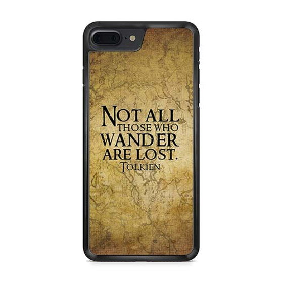 Not all who wander are lost tolkien quotes iPhone 7 | iPhone 7 Plus Case