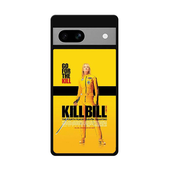 Kill Bill Quentin Tarantino Movie Poster Google Pixel 7/ Pixel 7 Pro/ Pixel 7a Case