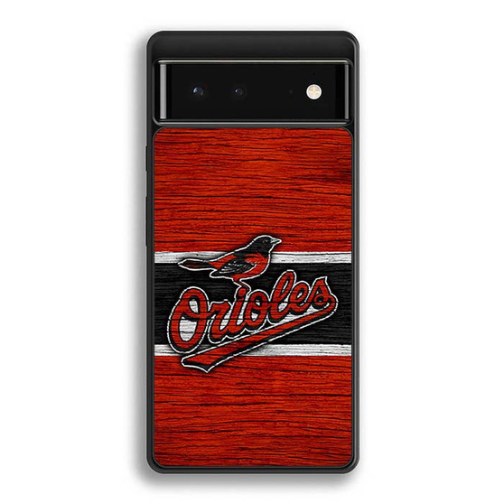 Baltimore Orioles Wooden Style Google Pixel 6/ Google Pixel 6a/ Google Pixel 6 Pro Case