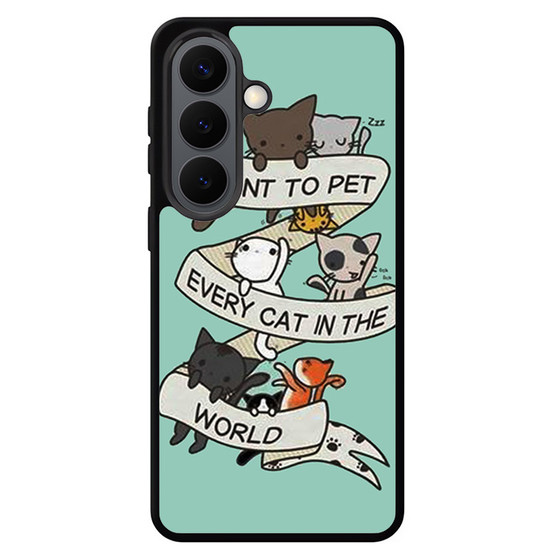 I want to pet every cat in the world Samsung Galaxy S26 Case