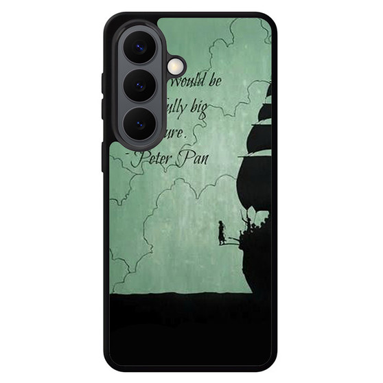 Peter Pan Quote Samsung Galaxy S26 Case