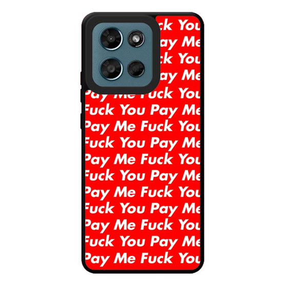 Pay Me You Motorola Moto G Play 2026 Case