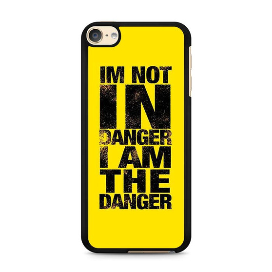 Breaking Bad Im the Danger iPod Touch 6 Case