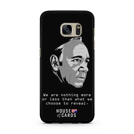 House Of Cards Francis Underwood Quote Samsung Galaxy S7 | S7 Edge Case