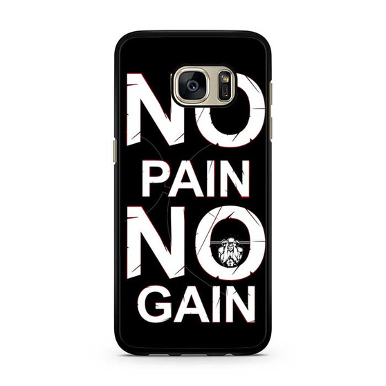 No Pain No Gain Samsung Galaxy S7 | S7 Edge Case No Pain No Gain Samsung Galaxy S7 | S7 Edge Case