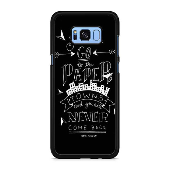 Paper towns quote Samsung Galaxy S8 | S8+ Case